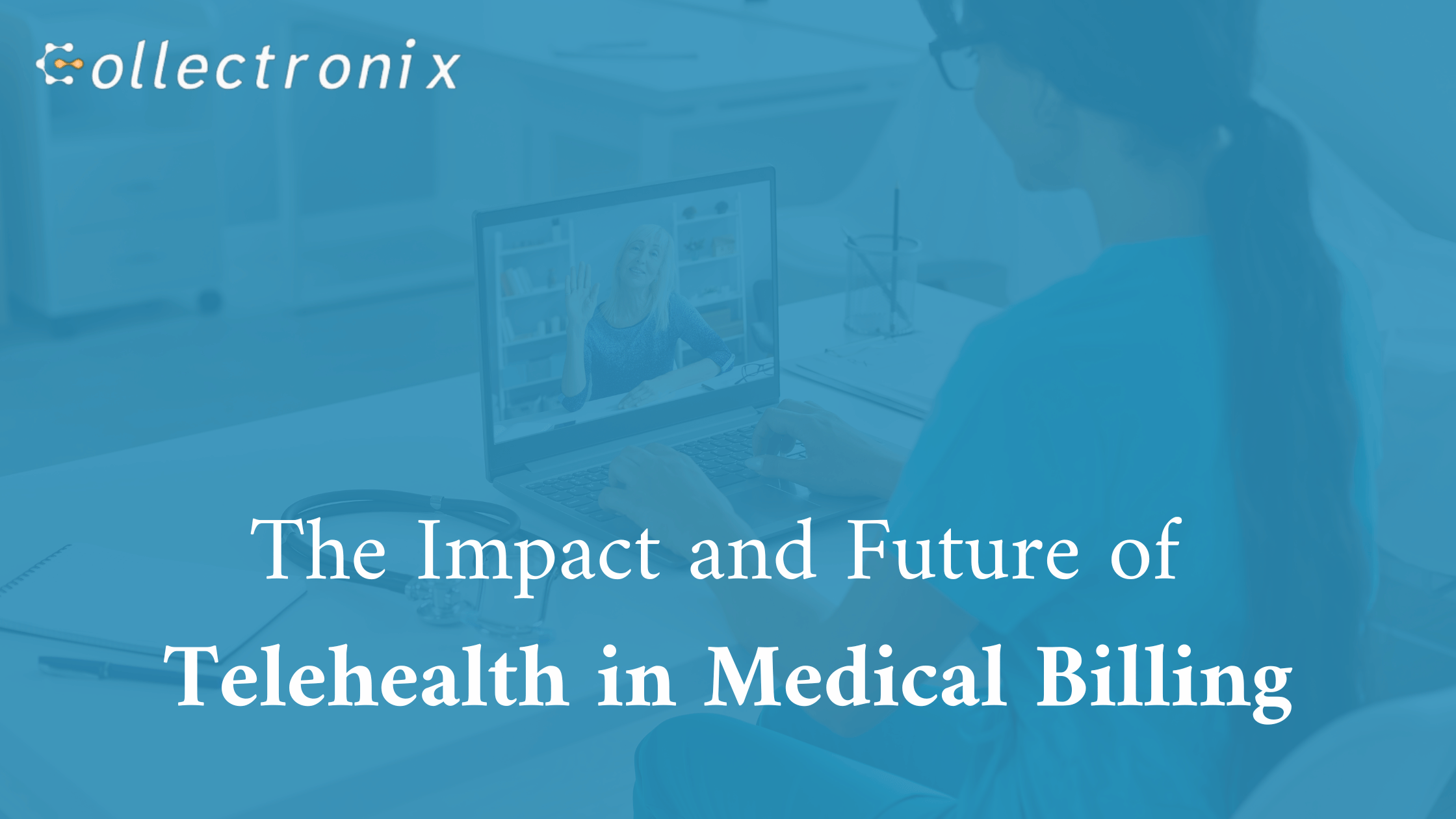 The Impact and Future of Telehealth in Medical Billing.png