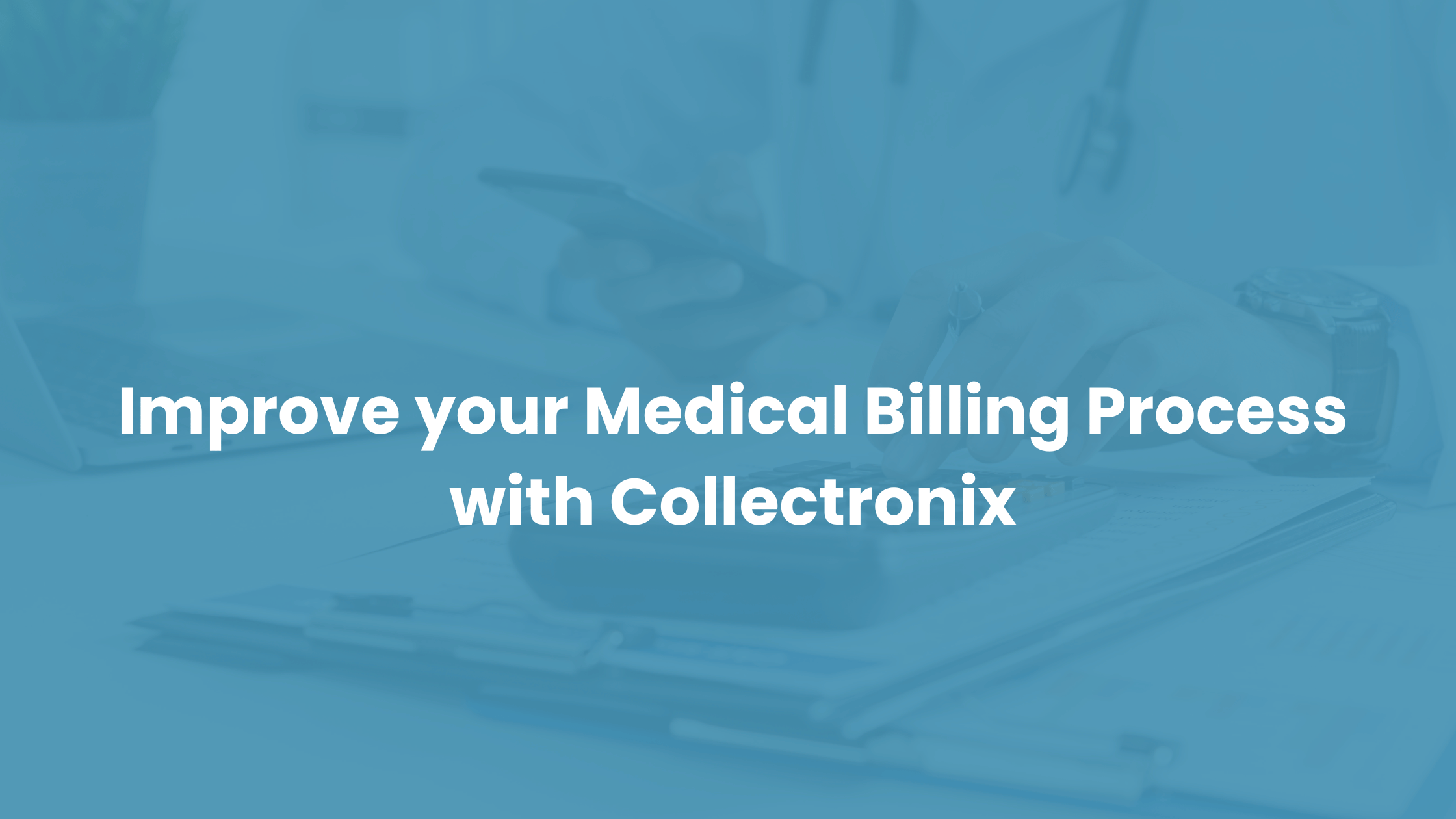 Improve your Medical Billing Process